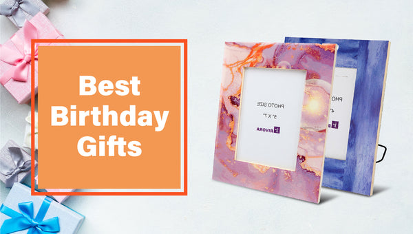 5 Best Birthday Gifts You Can Give to Anyone